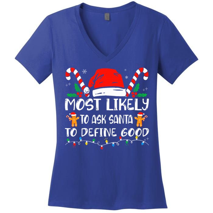 Most Likely To Ask Santa To Define Good Christmas Matching Women's V-Neck T-Shirt