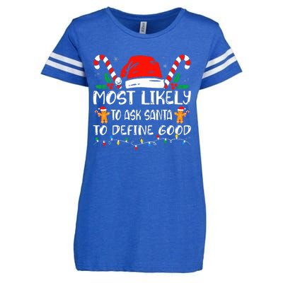 Most Likely To Ask Santa To Define Good Christmas Matching Enza Ladies Jersey Football T-Shirt