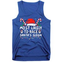 Most Likely To Race SantaS Sleigh Christmas Pajamas Gift Tank Top