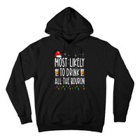 Most Likely To Drink All The Bourbon Funny Christmas Holiday Hoodie