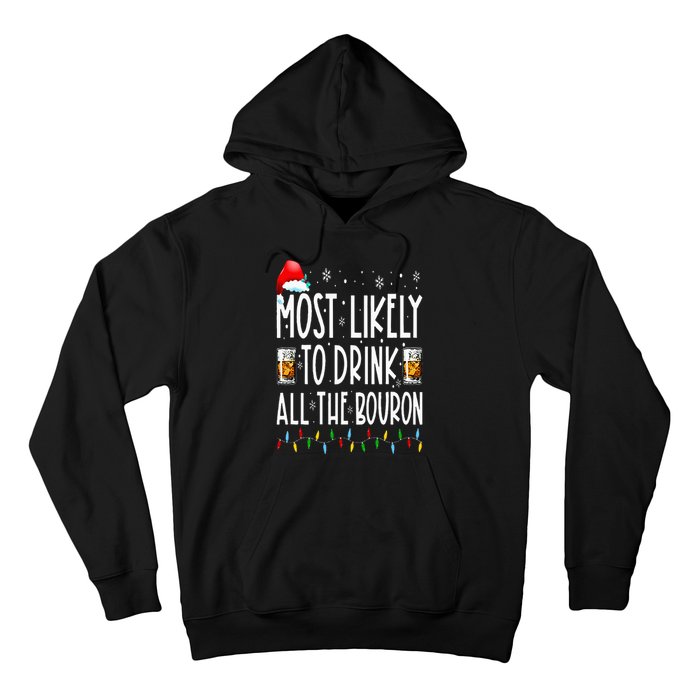 Most Likely To Drink All The Bourbon Funny Christmas Holiday Hoodie