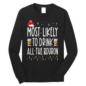 Most Likely To Drink All The Bourbon Funny Christmas Holiday Long Sleeve Shirt