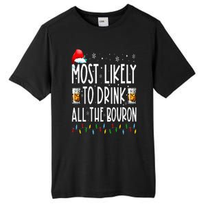 Most Likely To Drink All The Bourbon Funny Christmas Holiday Tall Fusion ChromaSoft Performance T-Shirt