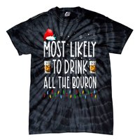 Most Likely To Drink All The Bourbon Funny Christmas Holiday Tie-Dye T-Shirt