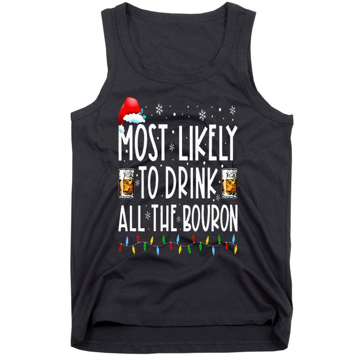 Most Likely To Drink All The Bourbon Funny Christmas Holiday Tank Top