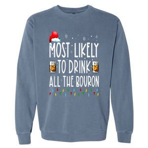 Most Likely To Drink All The Bourbon Funny Christmas Holiday Garment-Dyed Sweatshirt