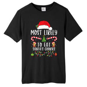 Most Likely To Eat Santas Cookies Christmas Matching Family Tall Fusion ChromaSoft Performance T-Shirt