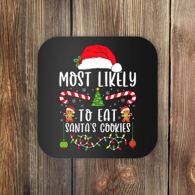 Most Likely To Eat Santas Cookies Christmas Matching Family Coaster