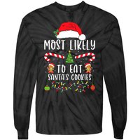 Most Likely To Eat Santas Cookies Christmas Matching Family Tie-Dye Long Sleeve Shirt