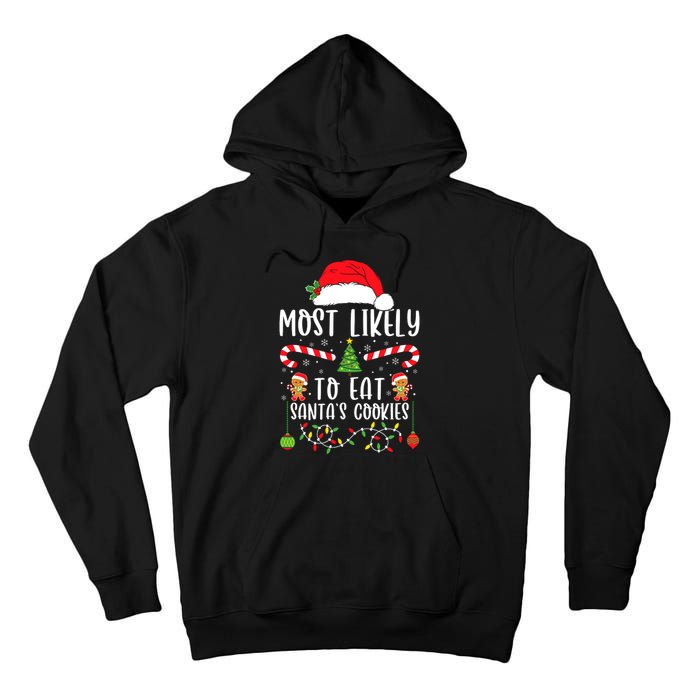 Most Likely To Eat Santas Cookies Christmas Matching Family Tall Hoodie