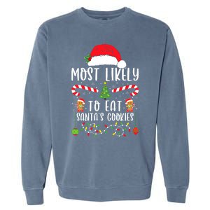 Most Likely To Eat Santas Cookies Christmas Matching Family Garment-Dyed Sweatshirt