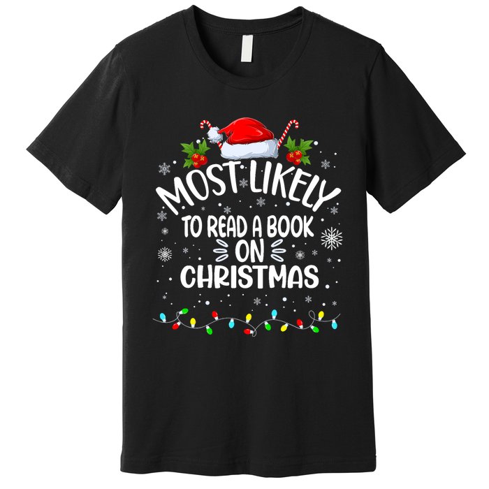 Most Likely To Read A Book On Christmas Premium T-Shirt