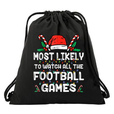 Most Likely To Watch All The Football Games Family Christmas Drawstring Bag