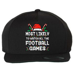 Most Likely To Watch All The Football Games Family Christmas Wool Snapback Cap