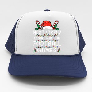 Most Likely To Watch All The Football Games Family Christmas Trucker Hat