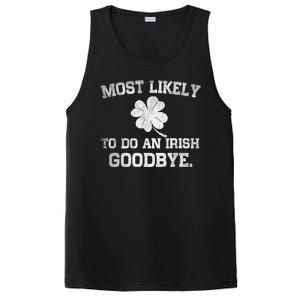 Most Likely To Do An Irish Goodbye Funny St PatrickS Day PosiCharge Competitor Tank