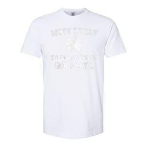 Most Likely To Do An Irish Goodbye Funny St PatrickS Day Softstyle CVC T-Shirt