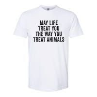 May Life Treat You The Way You Treat Animals Retro Vintage Softstyle CVC T-Shirt