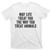 May Life Treat You The Way You Treat Animals Retro Vintage T-Shirt