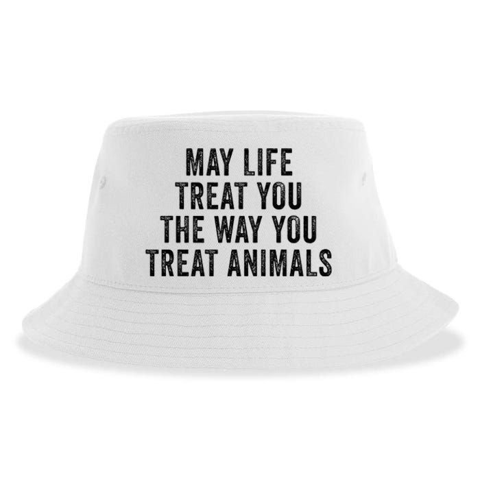 May Life Treat You The Way You Treat Animals Retro Vintage Sustainable Bucket Hat