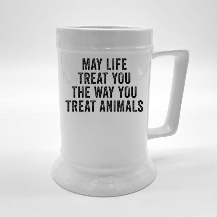 May Life Treat You The Way You Treat Animals Retro Vintage Beer Stein