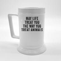 May Life Treat You The Way You Treat Animals Retro Vintage Beer Stein