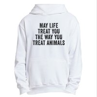 May Life Treat You The Way You Treat Animals Retro Vintage Urban Pullover Hoodie