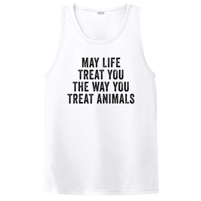 May Life Treat You The Way You Treat Animals Retro Vintage PosiCharge Competitor Tank