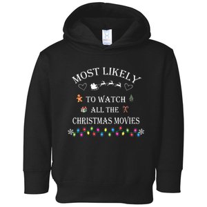 Most Likely To Watch All The Christmas Movies Christmas Toddler Hoodie