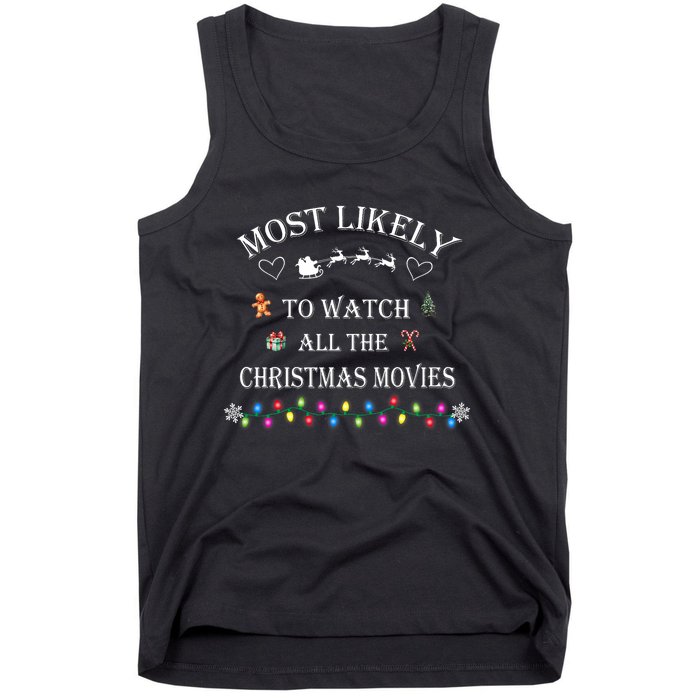 Most Likely To Watch All The Christmas Movies Christmas Tank Top