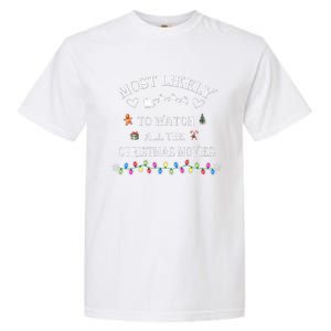 Most Likely To Watch All The Christmas Movies Christmas Garment-Dyed Heavyweight T-Shirt