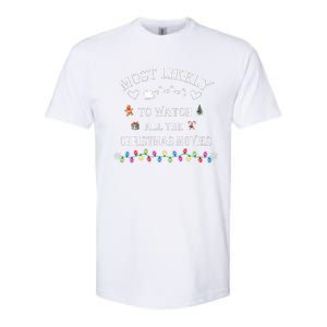 Most Likely To Watch All The Christmas Movies Christmas Softstyle CVC T-Shirt