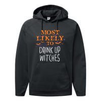 Most Likely To Halloween Drink Up Witches Matching Vneck Performance Fleece Hoodie