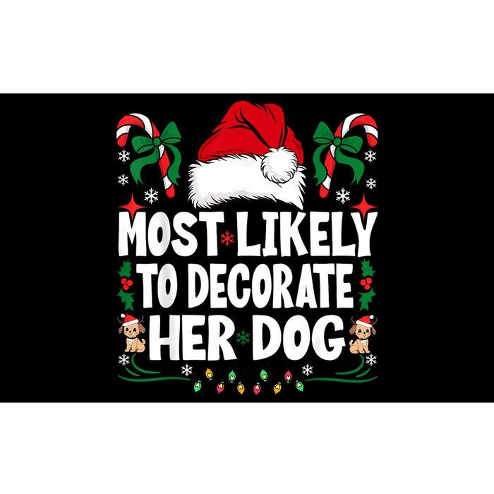 Most Likely To Decorate Her Dog Christmas Pajamas Bumper Sticker