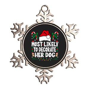 Most Likely To Decorate Her Dog Christmas Pajamas Metallic Star Ornament