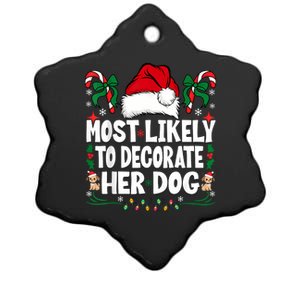 Most Likely To Decorate Her Dog Christmas Pajamas Ceramic Star Ornament