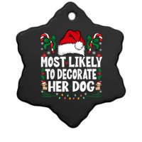 Most Likely To Decorate Her Dog Christmas Pajamas Ceramic Star Ornament