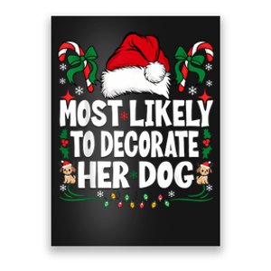 Most Likely To Decorate Her Dog Christmas Pajamas Poster