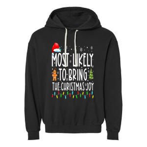 Most Likely To Bring The Christmas Joy Matching Family Garment-Dyed Fleece Hoodie