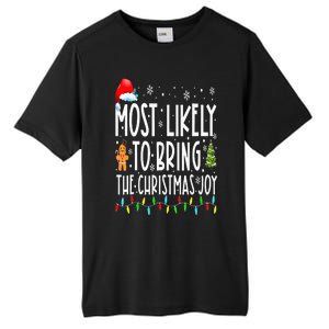 Most Likely To Bring The Christmas Joy Matching Family Tall Fusion ChromaSoft Performance T-Shirt