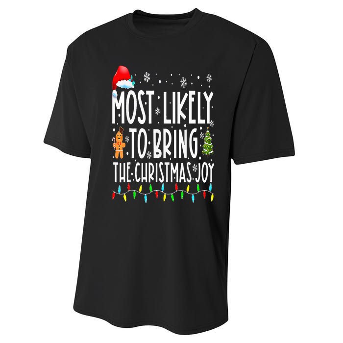 Most Likely To Bring The Christmas Joy Matching Family Performance Sprint T-Shirt