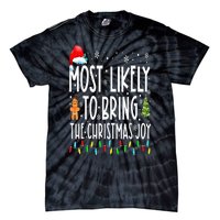 Most Likely To Bring The Christmas Joy Matching Family Tie-Dye T-Shirt