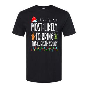 Most Likely To Bring The Christmas Joy Matching Family Softstyle CVC T-Shirt