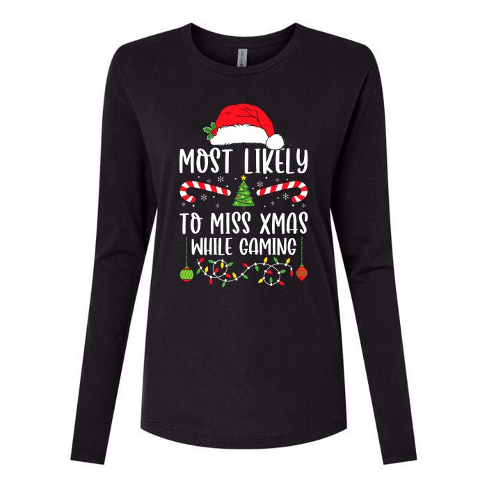 Most Likely To Miss Xmas While Gaming Christmas Matching Womens Cotton Relaxed Long Sleeve T-Shirt