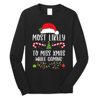 Most Likely To Miss Xmas While Gaming Christmas Matching Long Sleeve Shirt