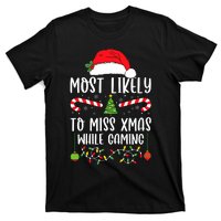 Most Likely To Miss Xmas While Gaming Christmas Matching T-Shirt