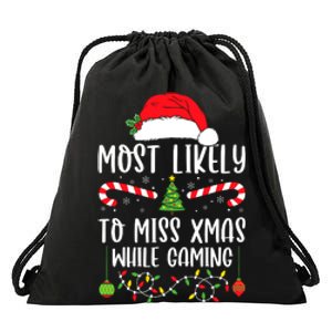 Most Likely To Miss Xmas While Gaming Christmas Matching Drawstring Bag