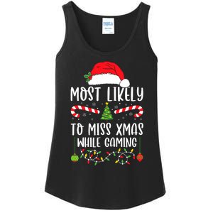 Most Likely To Miss Xmas While Gaming Christmas Matching Ladies Essential Tank