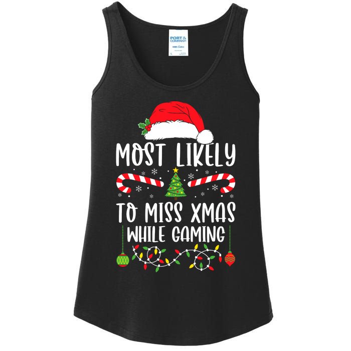 Most Likely To Miss Xmas While Gaming Christmas Matching Ladies Essential Tank