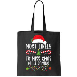 Most Likely To Miss Xmas While Gaming Christmas Matching Tote Bag